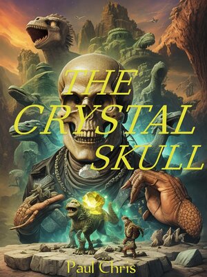 cover image of THE CRYSTAL SKULL